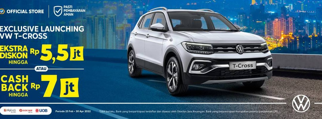 Promo Volkswagen T-cross, vw pik jakarta, volkswagen pantai indah kapuk, promo blibli.com, vwpikjakarta.com, excludsive lhauncing volkswagen, promo vw tcross,